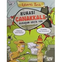 Burası Çanakkale Buradan Geçiş Yok - Eğlenceli Bilgi - Metin Özdamarlar - Eğlenceli Bilgi Yayınları