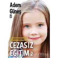 Cezasız Eğitim - 2 - Adem Güneş - Timaş Yayınları