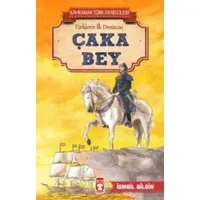 Çaka Bey - Kahraman Türk Denizcileri - İsmail Bilgin - Timaş Çocuk