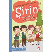 Şirin Mucizelere İnanır mısın? - Kendimi Durduramıyorum 2 - Birsen Ekim Özen - Timaş Çocuk