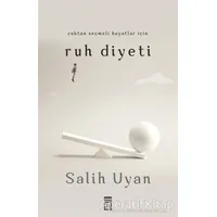Çoktan Seçmeli Hayatlar İçin Ruh Diyeti - Salih Uyan - Timaş Yayınları