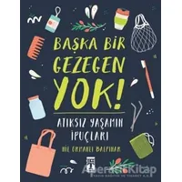 Başka Bir Gezegen Yok! - Nil Ormanlı Balpınar - Genç Timaş