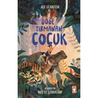 Göğe Tırmanan Çocuk - Ali Standish - Timaş Çocuk
