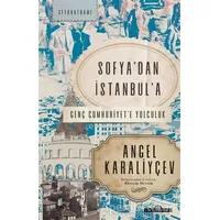 Sofyadan İstanbula - Angel Karaliyçev - Timaş Yayınları