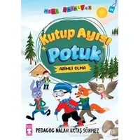 Kutup Ayısı Potuk - Mini Masallar 5 - Nalan Aktaş Sönmez - Timaş Çocuk