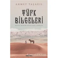 İlk Türk Liderleri - Ahmet Taşağıl - Timaş Yayınları