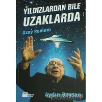 Yıldızlardan Bile Uzaklarda - Aydın Boysan - Doğan Kitap