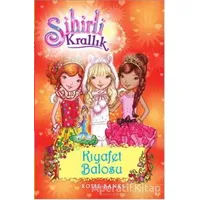 Sihirli Krallık 17. Kitap: Kıyafet Balosu - Rosie Banks - Doğan Egmont Yayıncılık