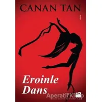 Eroinle Dans - Canan Tan - Doğan Kitap