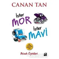 İster Mor İster Mavi - Canan Tan - Doğan Kitap