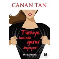 Türkiye Benimle Gurur Duyuyor - Canan Tan - Doğan Kitap