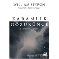 Karanlık Gözükünce - William Styron - Doğan Kitap