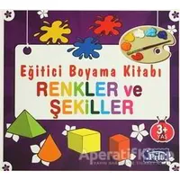 Eğitici Boyama Kitabı - Renkler ve Şekiller - Kolektif - Parıltı Yayınları
