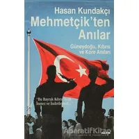 Mehmetçik’ten Anılar - Hasan Kundakçı - Alfa Yayınları