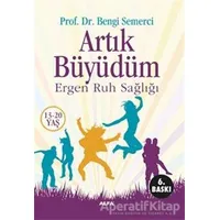 Artık Büyüdüm - Bengi Semerci - Alfa Yayınları