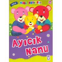 Ayıcık Nanu - Nalan Aktaş Sönmez - Timaş Çocuk