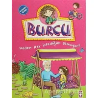 Burcu - Neden Her İstediğim Olmuyor - Nurşen Şirin - Timaş Çocuk