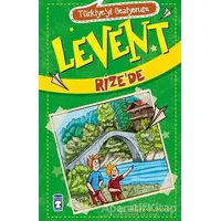 Levent Rize’de - Türkiyeyi Geziyorum - Mustafa Orakçı - Timaş Çocuk