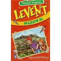 Levent Mardin’de - Türkiyeyi Geziyorum - Mustafa Orakçı - Timaş Çocuk