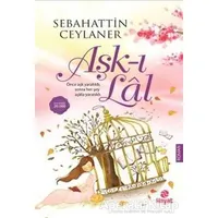 Aşk-ı Lal - Sebahattin Ceylaner - Hayat Yayınları