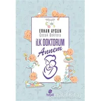İlk Doktorum Annem - Erhan Aygün - Hayat Yayınları