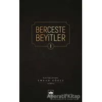 Berceste Beyitler 1 - Emrah Gökçe - Ötüken Neşriyat