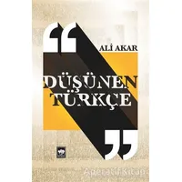 Düşünen Türkçe - Ali Akar - Ötüken Neşriyat