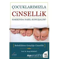 Çocuklarımızla Cinsellik Hakkında Nasıl Konuşmalı? - Bengi Semerci - Alfa Yayınları