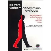 Bir Yerel Yönetim Deneyiminin Ardından... - Sırma Turgut - Alfa Yayınları