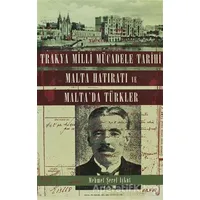 Trakya Milli Mücadele Tarihi Malta Hatıratı ve Malta’da Türkler