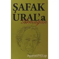Şafak Ural’a Armağan - Kolektif - Alfa Yayınları