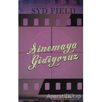 Sinemaya Gidiyoruz - Syd Field - Alfa Yayınları