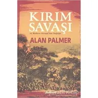 Kırım Savaşı ve Modern Avrupanın Doğuşu - Alan Palmer - Alfa Yayınları