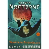 Oliver Nocturne 1 - Vampirin Fotoğrafı - Kevin Emerson - Artemis Yayınları