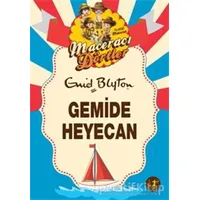 Maceracı Dörtler - Gemide Heyecan - Enid Blyton - Artemis Yayınları