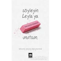Söyleyin Leylaya Beni Unutsun - İbrahim Berber - Ötüken Neşriyat