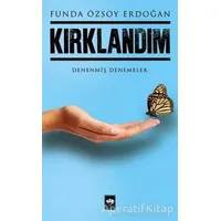 Kırklandım - Funda Özsoy Erdoğan - Ötüken Neşriyat