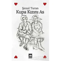 Kupa Kızını As - Şenol Turan - Ötüken Neşriyat