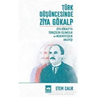 Türk Düşüncesinde Ziya Gökalp - Etem Çalık - Ötüken Neşriyat