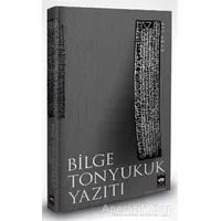 Bilge Tonyukuk Yazıtı - Ali Akar - Ötüken Neşriyat