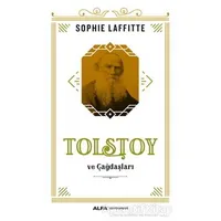 Tolstoy ve Çağdaşları - Sophie Laffitte - Alfa Yayınları