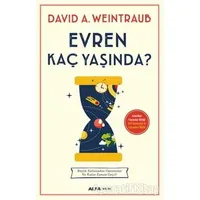 Evren Kaç Yaşında? - David A. Weintraub - Alfa Yayınları