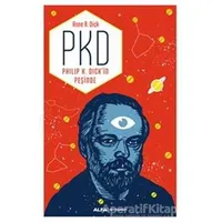 PKD - Philip K. Dickin Peşinde - Anne R. Dick - Alfa Yayınları