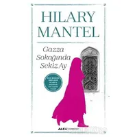 Gazza Sokağında Sekiz Ay - Hilary Mantel - Alfa Yayınları
