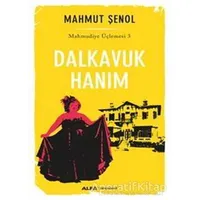 Dalkavuk Hanım - Mahmut Şenol - Alfa Yayınları