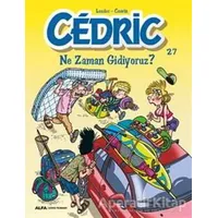 Cedric 27 - Ne Zaman Gidiyoruz? - Kolektif - Alfa Yayınları