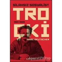 Silahsız Sosyalist Troçki - Isaac Deutscher - Alfa Yayınları
