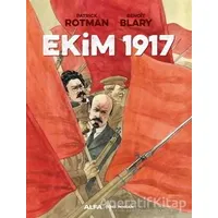 Ekim 1917 - Patrick Rotman - Alfa Yayınları