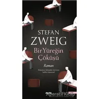 Bir Yüreğin Çöküşü - Stefan Zweig - Alfa Yayınları