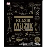 Klasik Müzik Kitabı - Katie Derham - Alfa Yayınları